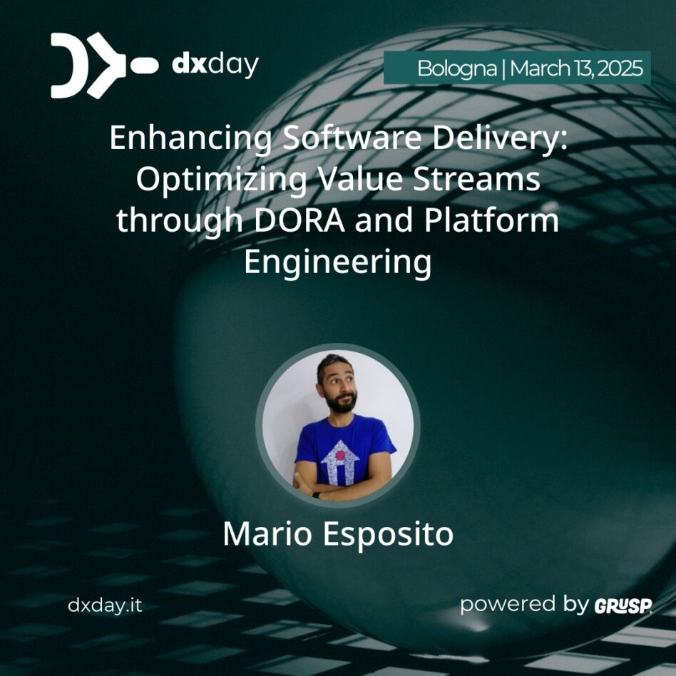 "Enhancing Software Delivery: Optimizing Value Streams through DORA and Platform Engineering" will be Mario Esposito 's talk at #dxday2025. Mario is Head of Software Development @ Immobiliare.it. --- dxday25 - 2nd edition. Exploring and enhancing Developer Experience. 📍Bologna | 📆 March 13, 2025