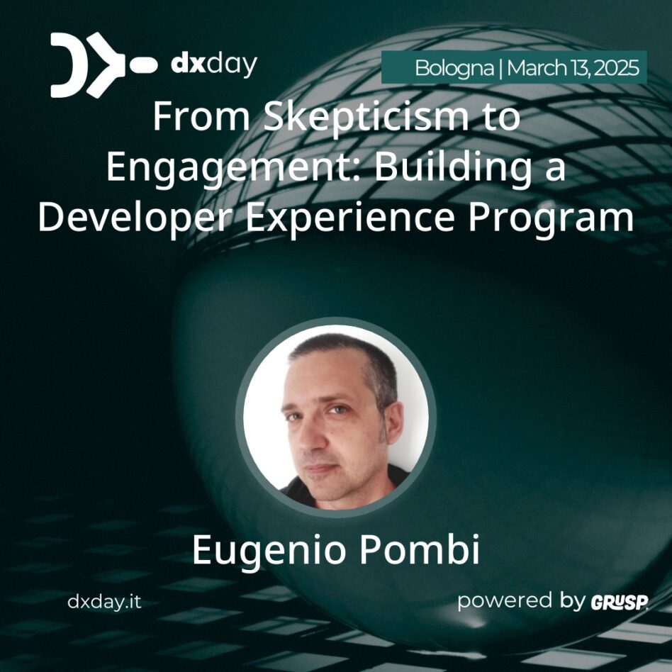 "From Skepticism to Engagement: Building a Developer Experience Program " will be Eugenio Piombi 's talk at #dxday2025. Eugenio is Software Architect/Platform Director @ Docebo. --- dxday25 - 2nd edition. Exploring and enhancing Developer Experience. 📍Bologna | 📆 March 13, 2025
